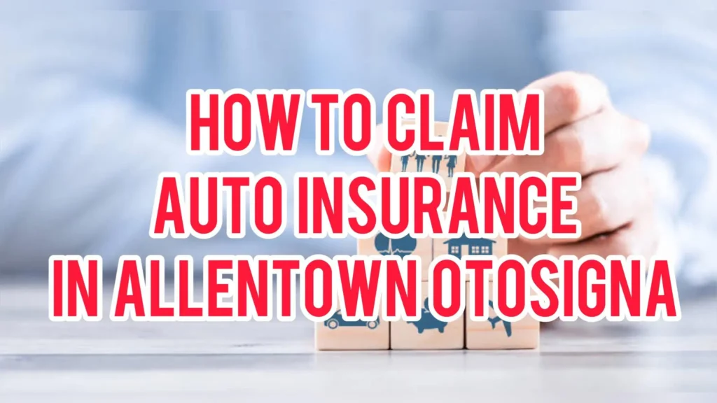 Image depicting a car on the road with text 'Claim Auto Insurance In Allentown 2024 Otosigna' overlayed.